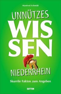 Produktbild: Unn&uuml;tzes Wissen Niederrhein
