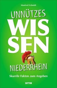 Produktbild: Unn&uuml;tzes Wissen Niederrhein