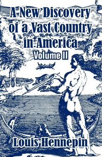 Produktbild: A New Discovery of a Vast Country in America (Volume II)