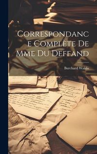 Produktbild: Correspondance Compl&egrave;te de Mme du Deffand