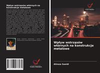 Produktbild: Wp&iquest;yw wstrz&iquest;s&oacute;w wt&oacute;rnych na konstrukcje metalowe