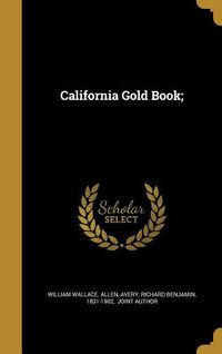 Bild vom Artikel California Gold Book; vom Autor William Wallace Allen