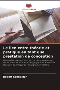 Produktbild: Le lien entre th&eacute;orie et pratique en tant que prestation de conception