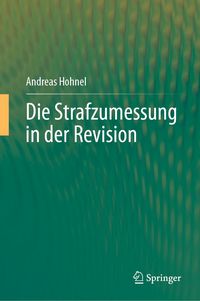 Produktbild: Die Strafzumessung in der Revision