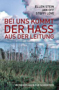 Produktbild: Bei uns kommt der Hass aus der Leitung