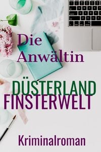 Produktbild: Die Anw&auml;ltin in D&uuml;sterland und Finsterwelt