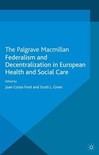 Produktbild: Federalism and Decentralization in European Health and Social Care