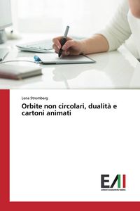 Produktbild: Orbite non circolari, dualit&agrave; e cartoni animati
