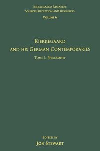 Produktbild: Volume 6, Tome I: Kierkegaard and His German Contemporaries - Philosophy