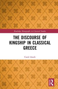 Produktbild: The Discourse of Kingship in Classical Greece