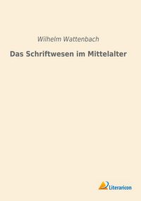 Produktbild: Das Schriftwesen im Mittelalter