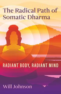 Produktbild: The Radical Path of Somatic Dharma