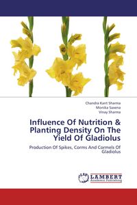 Produktbild: Influence Of Nutrition & Planting Density On The Yield Of Gladiolus