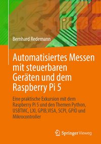 Produktbild: Automatisiertes Messen mit steuerbaren Ger&auml;ten und dem Raspberry Pi 5