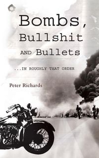 Produktbild: Bombs, Bullshit and Bullets - Roughly in That Order