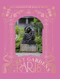 Produktbild: The Secret Gardens of Paris
