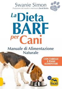 Produktbild: La dieta Barf per cani. Manuale di alimentazione naturale