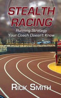 Produktbild: Stealth Racing: Running Strategy Your Coach Doesn't Know