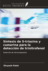 Produktbild: S&iacute;ntesis de S-triazina y cumarina para la detecci&oacute;n de trinitrofenol