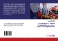 Produktbild: Evaluating Just inTime Implications in Indian Manufacturing Industry