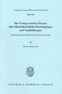 Bild vom Artikel Der Vertrag zwischen Privaten über öffentlich-rechtliche Berechtigungen und Verpflichtungen. vom Autor Alfons Gern