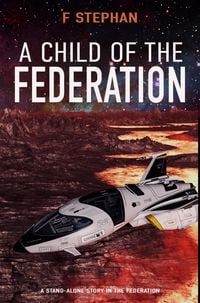 Produktbild: A child of the Federation (Human starpilots, #4)