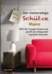 Produktbild: Der zielstrebige Sch&uuml;tze Mann f&auml;llt die Treppe hinauf und greift so erfolgreich nach den Sternen