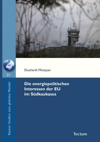 Produktbild: Die energiepolitischen Interessen der EU im S&uuml;dkaukasus