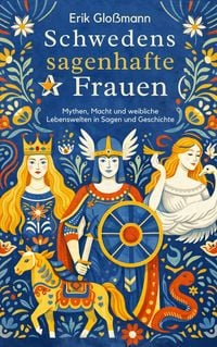 Produktbild: Schwedens sagenhafte Frauen