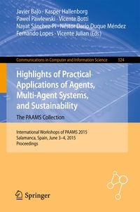 Produktbild: Highlights of Practical Applications of Agents, Multi-Agent Systems, and Sustainability: The PAAMS Collection