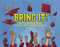 Produktbild: Bring It!: A Little "Baggage" to Help the High School Graduate Carry on