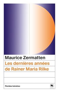 Produktbild: Les derni&egrave;res ann&eacute;es de Rainer Maria Rilke