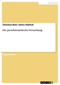 Produktbild: Die protektionistische Versuchung