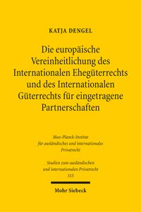 Produktbild: Die europ&auml;ische Vereinheitlichung des Internationalen Eheg&uuml;terrechts und des Internationalen G&uuml;terrechts f&uuml;r eingetragene Partnerschaften