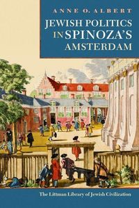 Produktbild: O Albert, A: Jewish Politics in Spinoza's Amsterdam