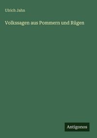 Produktbild: Volkssagen aus Pommern und R&uuml;gen