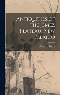 Produktbild: Antiquities of the Jemez Plateau, New Mexico