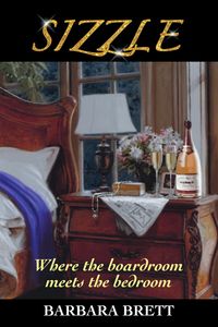 Produktbild: Sizzle: Where the Boardroom Meets the Bedroom
