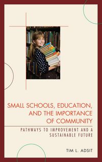 Produktbild: Small Schools, Education, and the Importance of Community