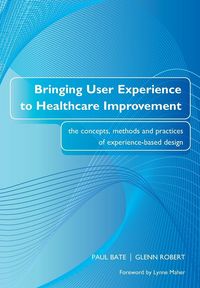 Produktbild: Bringing User Experience to Healthcare Improvement