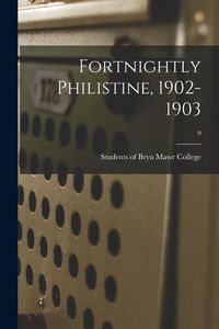 Produktbild: Fortnightly Philistine, 1902-1903; 9