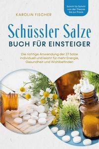 Produktbild: Sch&uuml;ssler Salze Buch f&uuml;r Einsteiger: Die richtige Anwendung der 27 Salze individuell und leicht f&uuml;r mehr Energie, Gesundheit und Wohlbefinden - Schrit