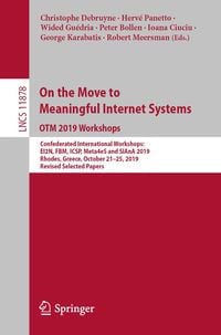 Produktbild: On the Move to Meaningful Internet Systems: OTM 2019 Workshops