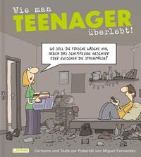 Produktbild: Wie man Teenager &uuml;berlebt!