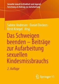 Produktbild: Das Schweigen beenden - Beitr&auml;ge zur Aufarbeitung sexuellen Kindesmissbrauchs
