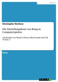 Produktbild: Die Darstellungsform von Krieg in Computerspielen