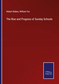 Produktbild: The Rise and Progress of Sunday Schools