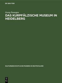 Produktbild: Das Kurpf&auml;lzische Museum in Heidelberg