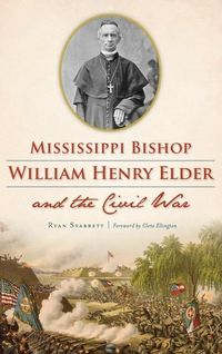 Produktbild: Mississippi Bishop William Henry Elder and the Civil War