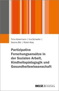 Produktbild: Partizipative Forschung in Sozialer Arbeit, Gesundheitswissenschaft und Kindheitsp&auml;dagogik